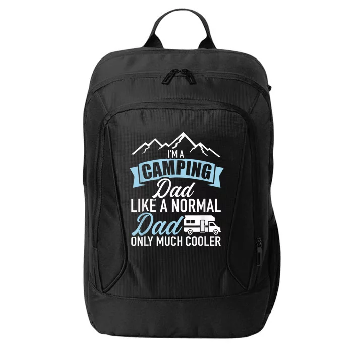 Im A Camping Dad Like A Normal Dad Only Much Cooler RV City Backpack