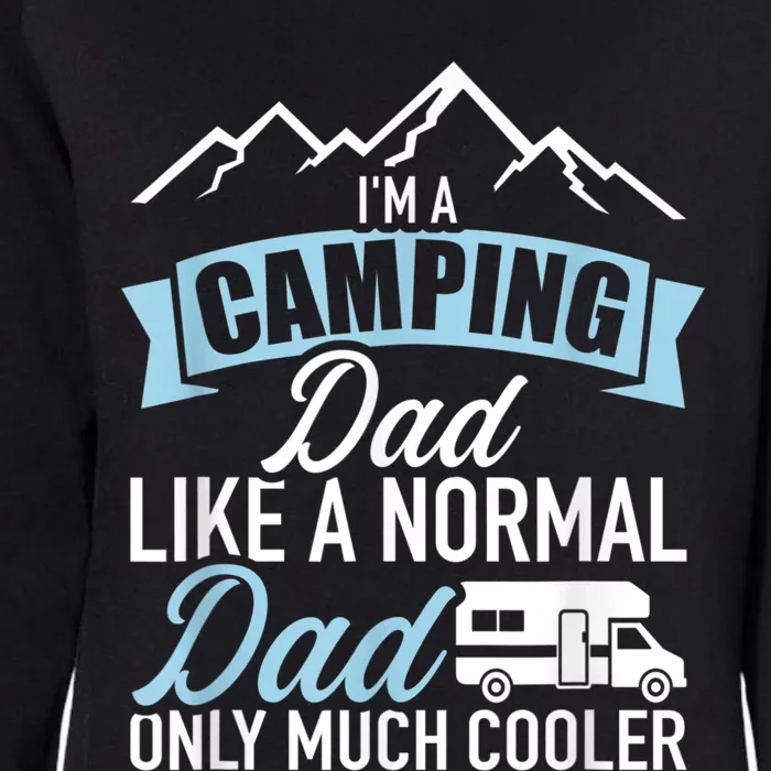 Im A Camping Dad Like A Normal Dad Only Much Cooler RV Womens California Wash Sweatshirt