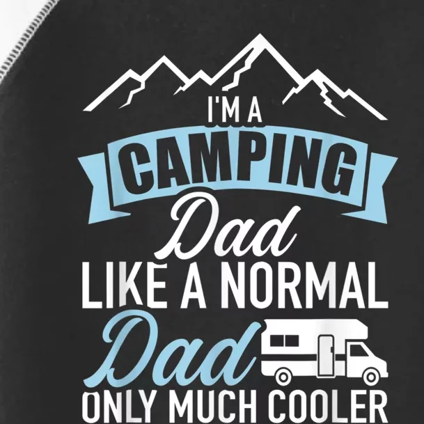 Im A Camping Dad Like A Normal Dad Only Much Cooler RV Toddler Fine Jersey T-Shirt