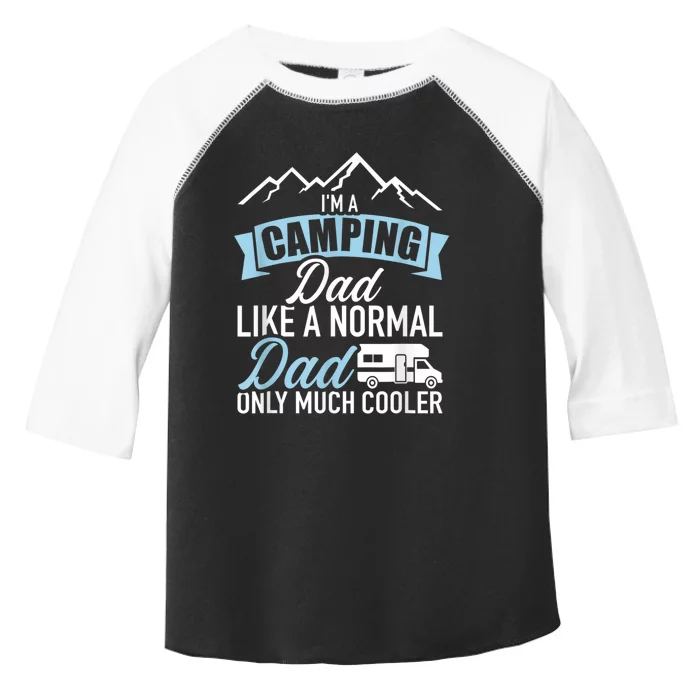 Im A Camping Dad Like A Normal Dad Only Much Cooler RV Toddler Fine Jersey T-Shirt