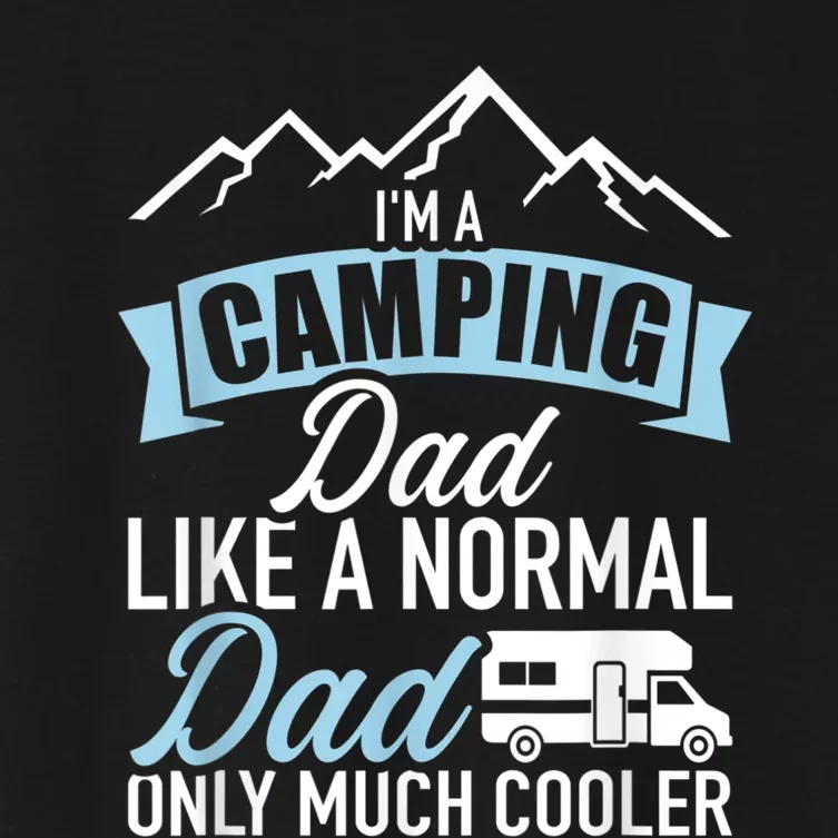 Im A Camping Dad Like A Normal Dad Only Much Cooler RV Women's Crop Top Tee