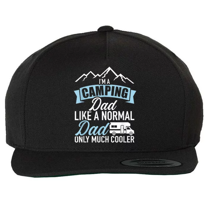 Im A Camping Dad Like A Normal Dad Only Much Cooler RV Wool Snapback Cap