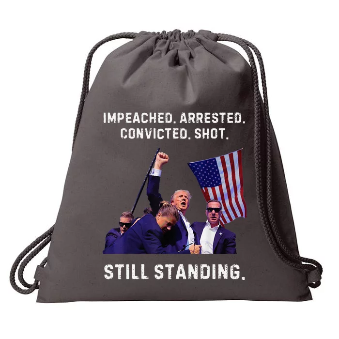 Impeached Arrested Convicted Shot Still Standing Trump 2024 Drawstring Bag