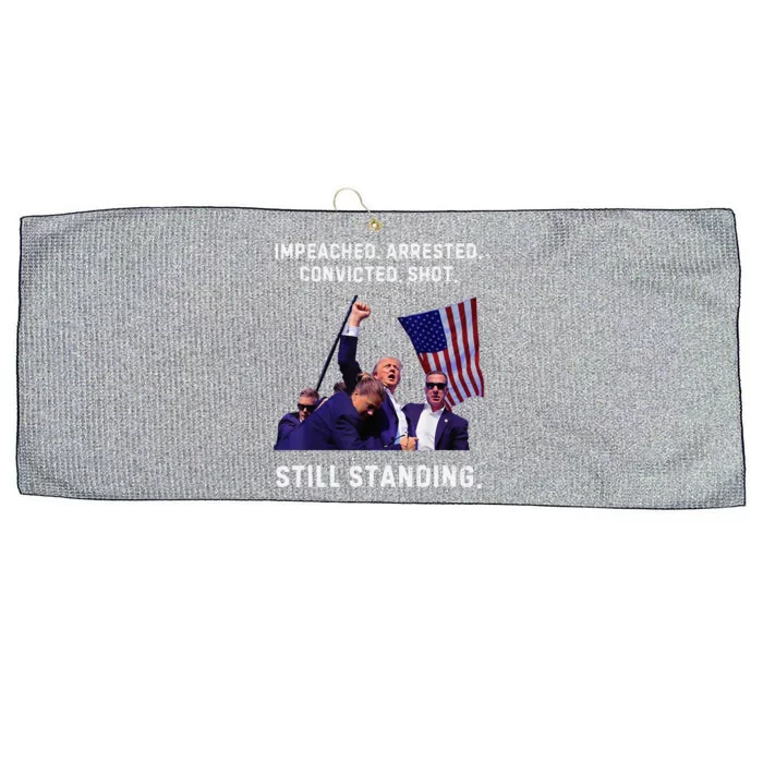 Impeached Arrested Convicted Shot Still Standing Trump 2024 Large Microfiber Waffle Golf Towel