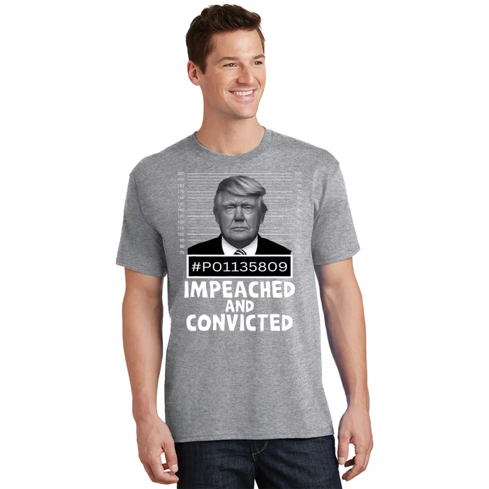 Impeached And Convicted Felon 45 Funny Anti Trump Mugshot T-Shirt