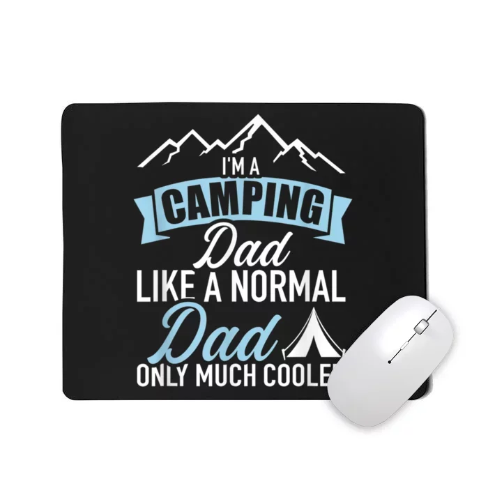 Im A Camping Dad Mousepad