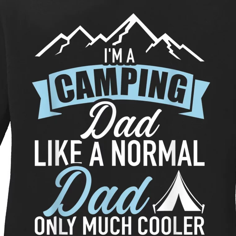 Im A Camping Dad Ladies Long Sleeve Shirt