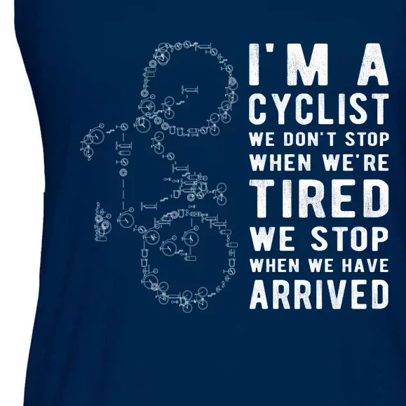 Im A Cyclist We Dont Stop When Were Tired Ladies Essential Flowy Tank