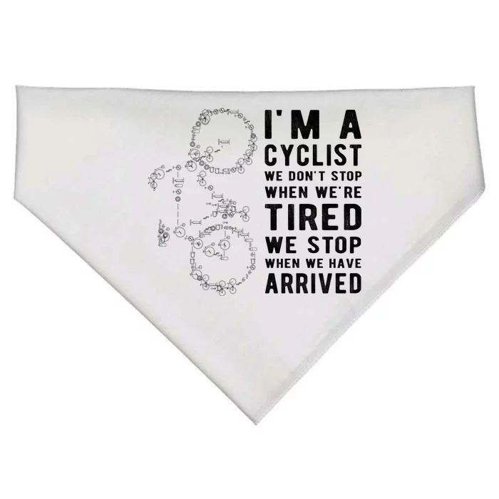 Im A Cyclist We Dont Stop When Were Tired USA-Made Doggie Bandana