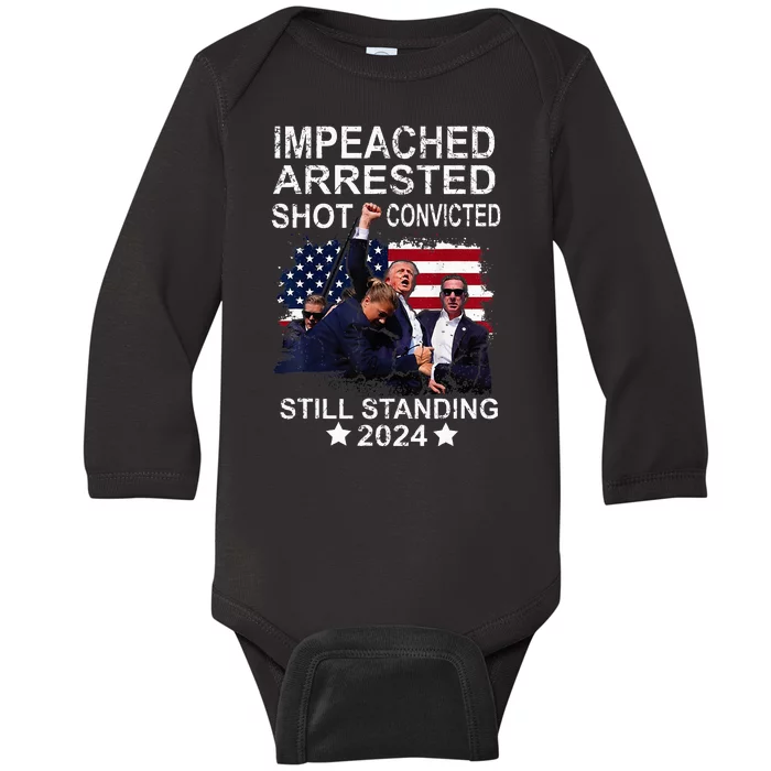 Impeached Arrested Convicted Shot Still Standing Baby Long Sleeve Bodysuit