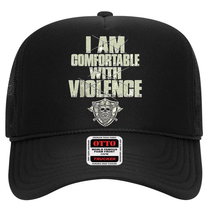 I Am Comfortable With Violence High Crown Mesh Trucker Hat