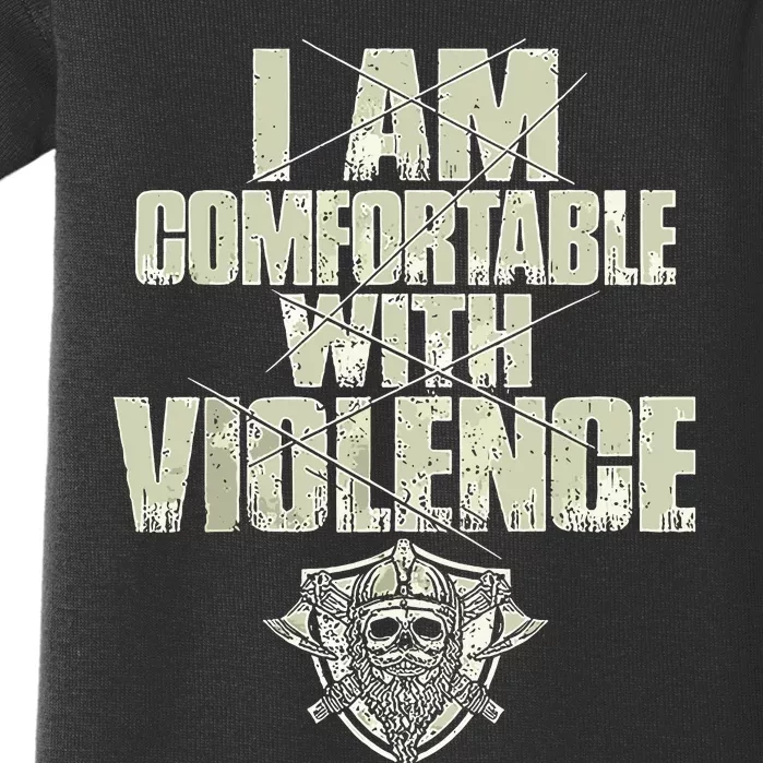 I Am Comfortable With Violence Baby Bodysuit