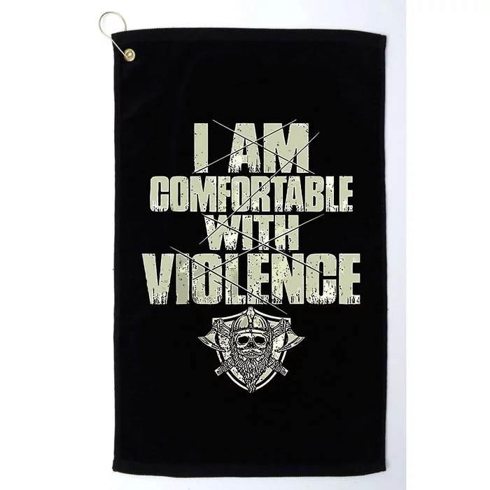 I Am Comfortable With Violence Platinum Collection Golf Towel