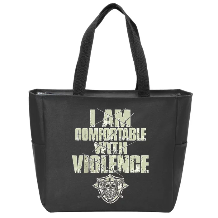 I Am Comfortable With Violence Zip Tote Bag