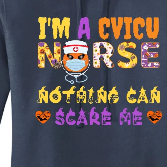 Im A Cvicu Nurse Nothing Can Scare Me Halloween Spooky Funny Cool Gift Women's Pullover Hoodie