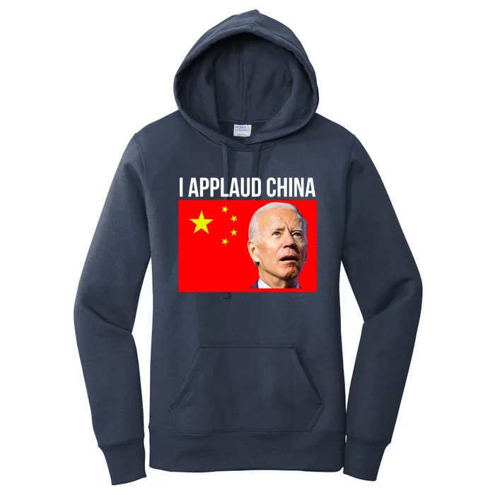 I Applaud China Funny Joe Biden Saying Canada China Flag Women's Pullover Hoodie