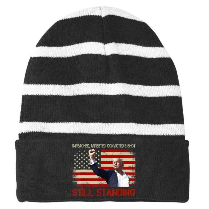 Impeached Arrested Convicted Shot Still Standing Striped Beanie with Solid Band