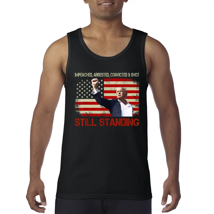 Impeached Arrested Convicted Shot Still Standing Tank Top