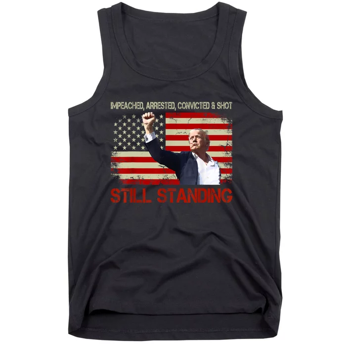 Impeached Arrested Convicted Shot Still Standing Tank Top