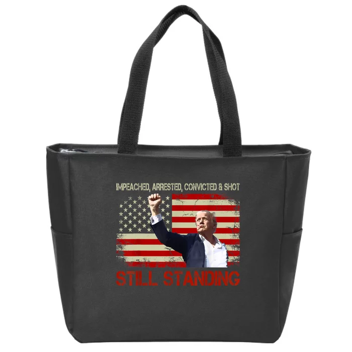 Impeached Arrested Convicted Shot Still Standing Zip Tote Bag