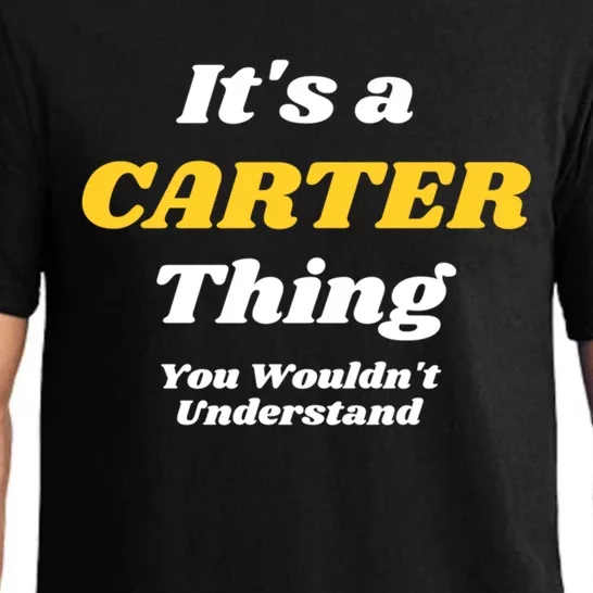 Its A Carter Thing You Wouldnt Understand Family Name Funny Gift Pajama Set