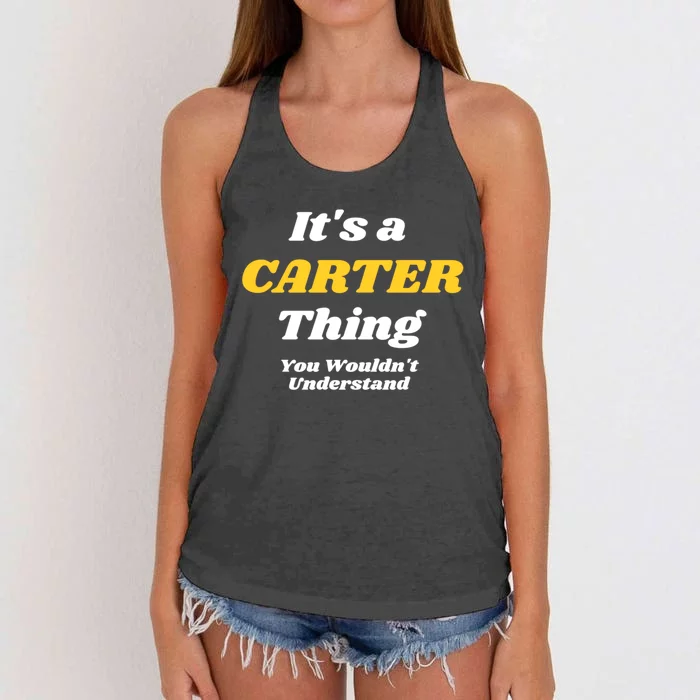 Its A Carter Thing You Wouldnt Understand Family Name Funny Gift Women's Knotted Racerback Tank