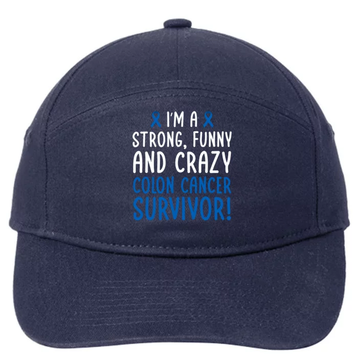 I'm A Colon Cancer Survivor! Colon Cancer Awareness Month Gift 7-Panel Snapback Hat