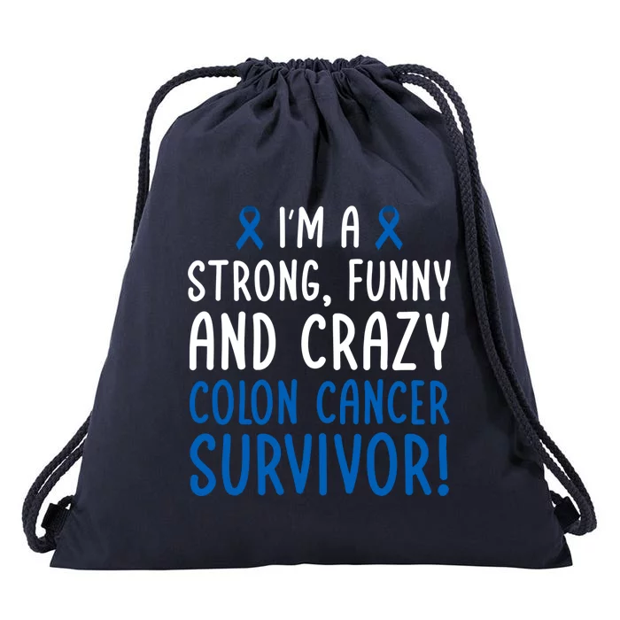 I'm A Colon Cancer Survivor! Colon Cancer Awareness Month Gift Drawstring Bag