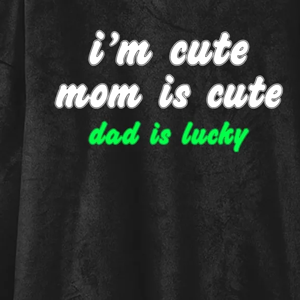 I Am Cute Mother Mom Dad T And Mug Hooded Wearable Blanket