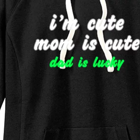 I Am Cute Mother Mom Dad T And Mug Women's Fleece Hoodie