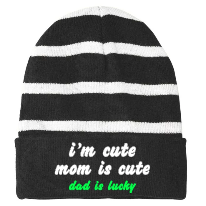 I Am Cute Mother Mom Dad T And Mug Striped Beanie with Solid Band