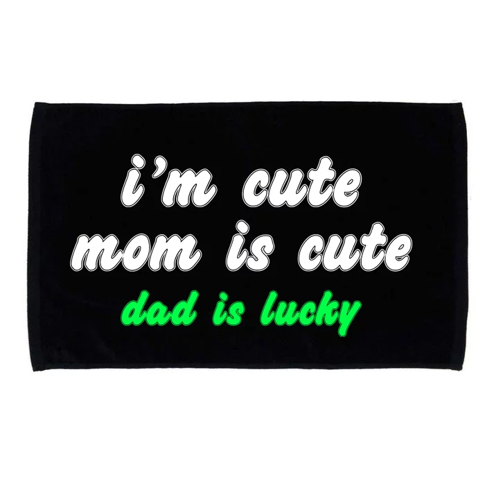 I Am Cute Mother Mom Dad T And Mug Microfiber Hand Towel