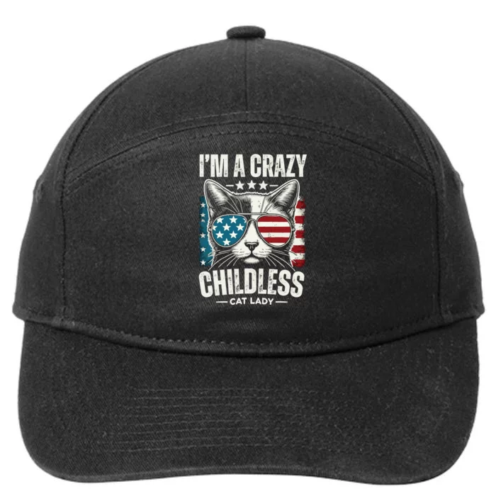 Im A Crazy Childless Cat Lady Us American Flag 2024 7-Panel Snapback Hat