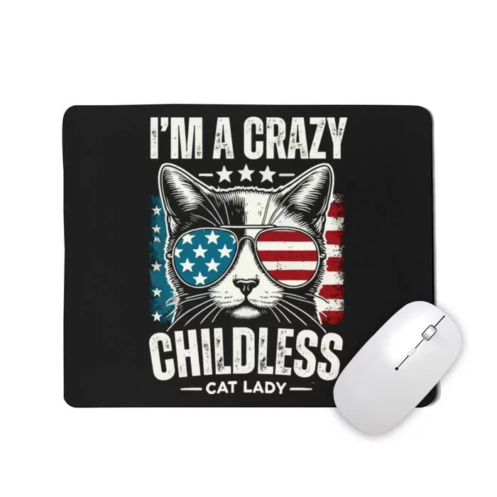 Im A Crazy Childless Cat Lady Us American Flag 2024 Mousepad