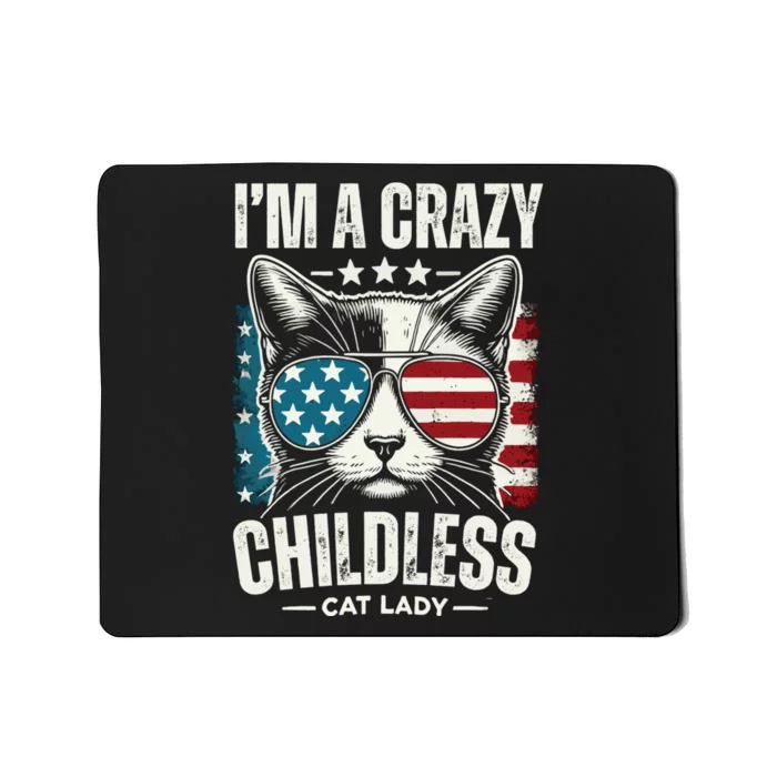 Im A Crazy Childless Cat Lady Us American Flag 2024 Mousepad