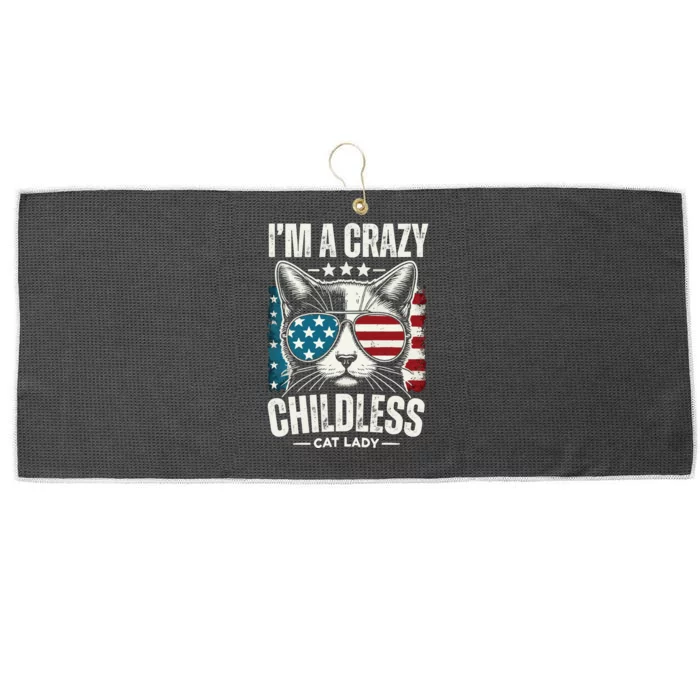 Im A Crazy Childless Cat Lady Us American Flag 2024 Large Microfiber Waffle Golf Towel