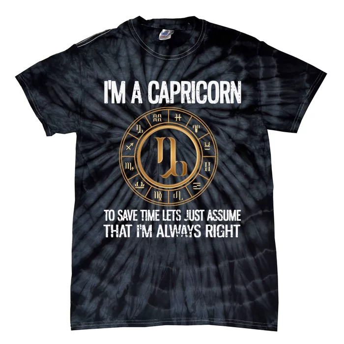 I'm A Capricorn Zodiac Sign Horoscope Astrology Capricorn Tie-Dye T-Shirt