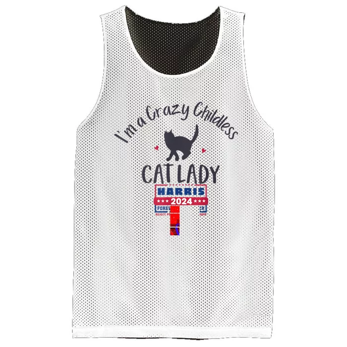 IM A Crazy Childless Cat Lady Kamala Harris 2024 President Mesh Reversible Basketball Jersey Tank