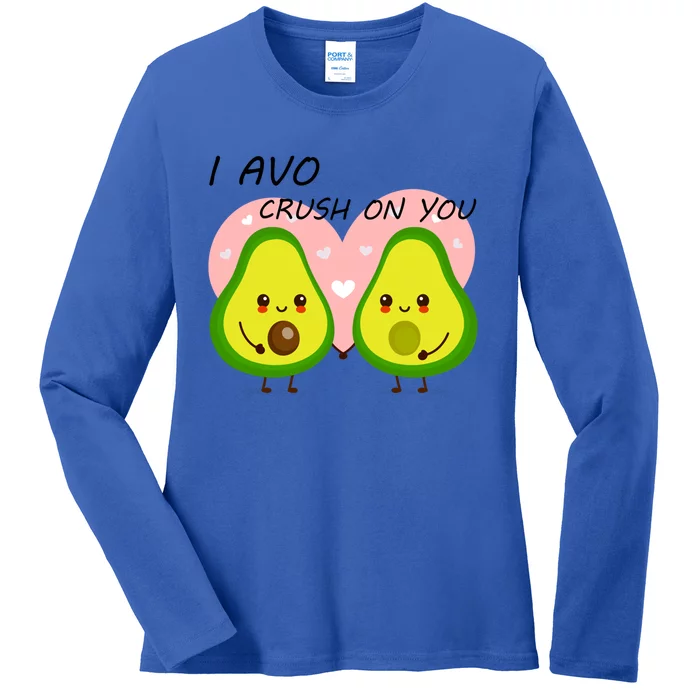 I Avo Crush On You Valentine And Love Adorable Avocado Funny Gift Ladies Long Sleeve Shirt