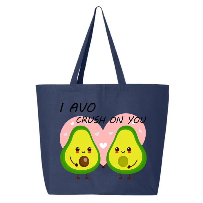 I Avo Crush On You Valentine And Love Adorable Avocado Funny Gift 25L Jumbo Tote