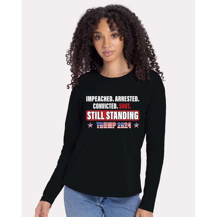 Impeached Arrested Convicted Shot Still Standing Trump 2024 Womens Cotton Relaxed Long Sleeve T-Shirt