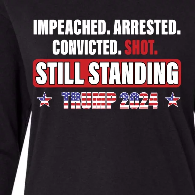 Impeached Arrested Convicted Shot Still Standing Trump 2024 Womens Cotton Relaxed Long Sleeve T-Shirt