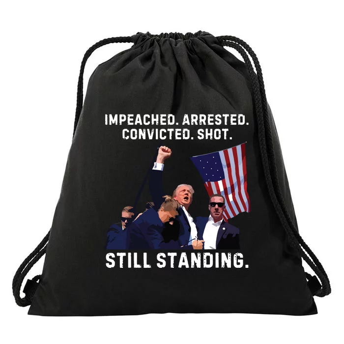 Impeached Arrested Convicted Shot Still Standing Trump 2024 Drawstring Bag