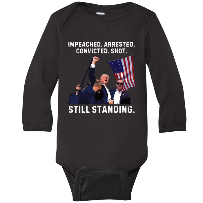 Impeached Arrested Convicted Shot Still Standing Trump 2024 Baby Long Sleeve Bodysuit