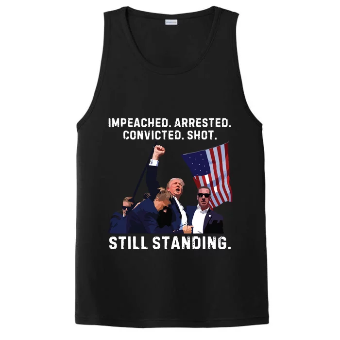 Impeached Arrested Convicted Shot Still Standing Trump 2024 Performance Tank