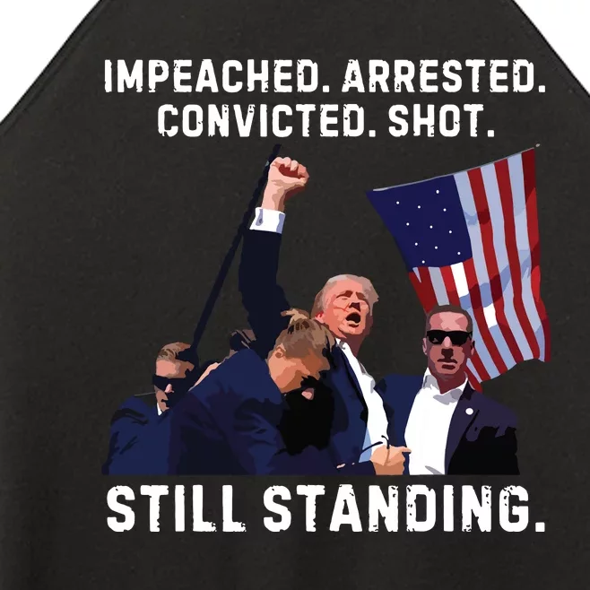 Impeached Arrested Convicted Shot Still Standing Trump 2024 Women’s Perfect Tri Rocker Tank