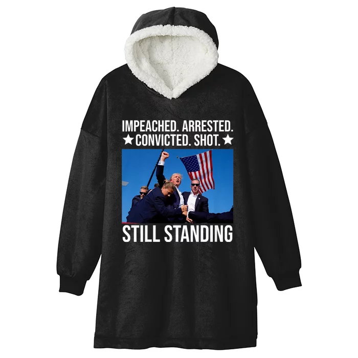 Impeached Arrested Convicted Shot Still Standing Hooded Wearable Blanket