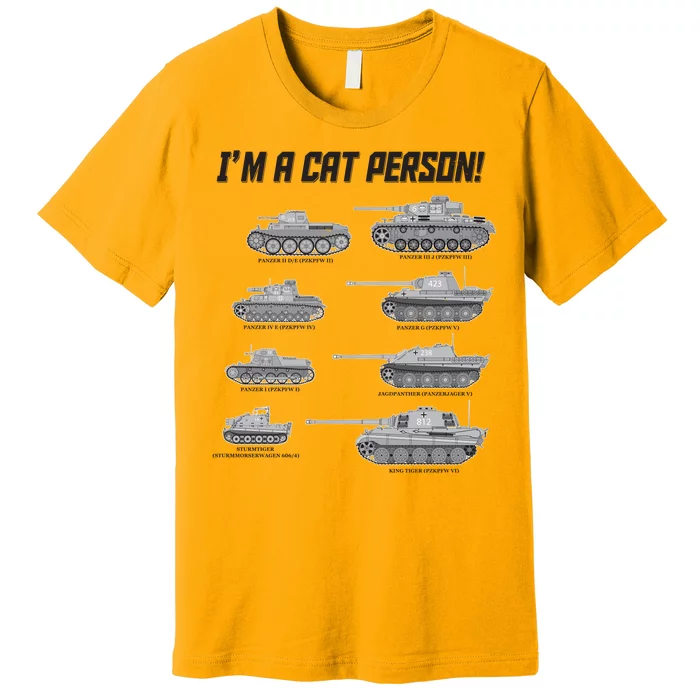 I'm A Cat Person WWII German Tanks Premium T-Shirt