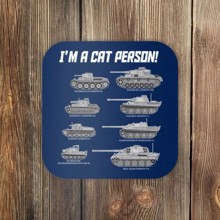 I'm A Cat Person WWII German Tanks Coaster