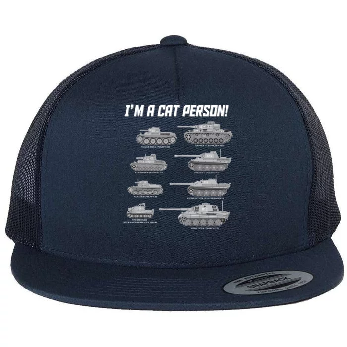 I'm A Cat Person WWII German Tanks Flat Bill Trucker Hat